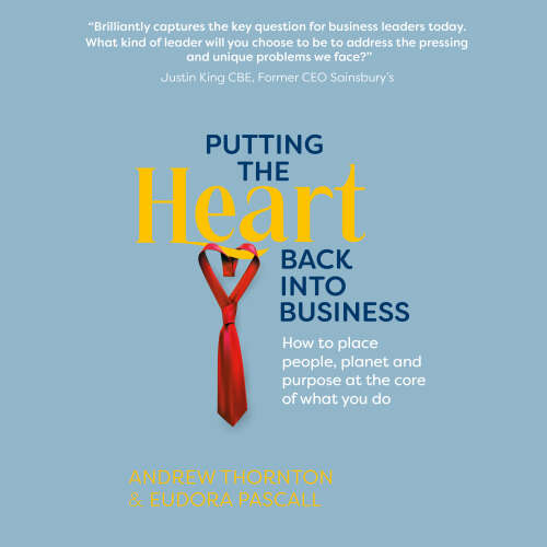 Cover von Andrew Thornton - Putting The Heart Back into Business - How to place people, planet and purpose at the core of what you do