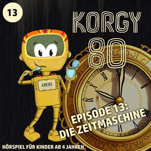 Cover von Korgy 80 - Episode 13 - Die Zeitmaschine