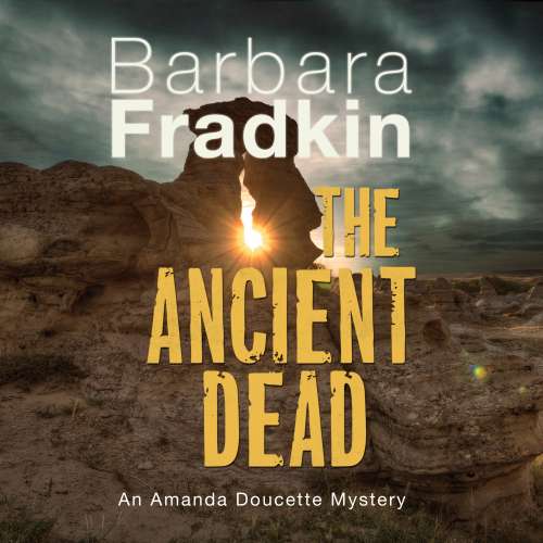 Cover von Barbara Fradkin - Amanda Doucette Mystery - Book 4 - The Ancient Dead