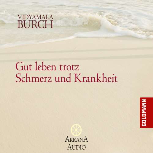 Cover von Vidyamala Burch - Gut leben trotz Schmerz und Krankheit - Übungs-Hörbuch