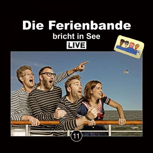 Cover von Die Ferienbande -  Live 11 - Die Ferienbande bricht in See