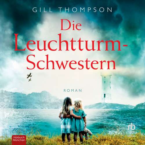 Cover von Gill Thompson - Die Leuchtturm-Schwestern
