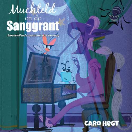 Cover von Caro Hegt - Muchteld en de Sanggrant - Bloedstollende avonturen van een mug