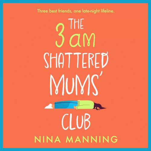 Cover von Nina Manning - The 3am Shattered Mum's Club - A BRAND NEW laugh-out-loud, relatable read from bestseller Nina Manning for 2022