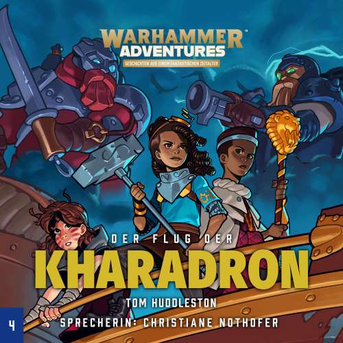 Cover von Tom Huddleston - Warhammer Adventures: Die Acht Reiche 4 - Der Flug der Kharadron