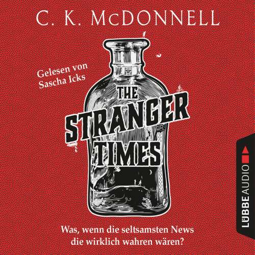 Cover von C. K. McDonnell - The Stranger Times - Teil 1 - The Stranger Times - Was, wenn die seltsamsten News die wirklich wahren wären
