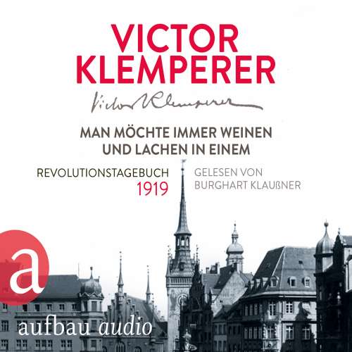 Cover von Victor Klemperer - Man möchte immer weinen und lachen in einem - Revolutionstagebuch 1919
