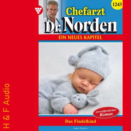 Cover von Helen Perkins - Chefarzt Dr. Norden - Band 1243 - Das Findelkind