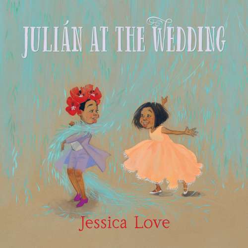 Cover von Jessica Love - Julián - Book 2 - Julián at the Wedding