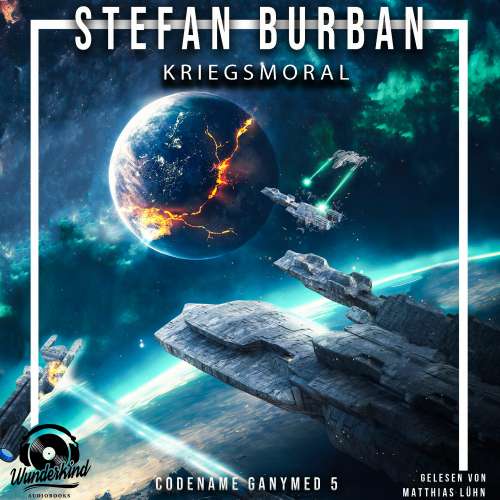 Cover von Stefan Burban - Codename Ganymed - Das gefallene Imperium - Band 5 - Kriegsmoral