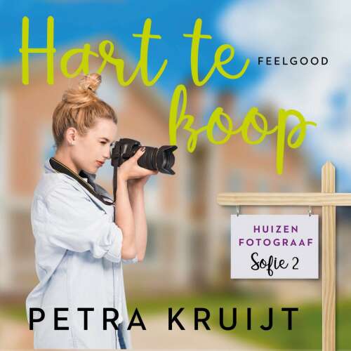 Cover von Petra Kruijt - Huizenfotograaf Sofie - Deel 1 - Hart te koop