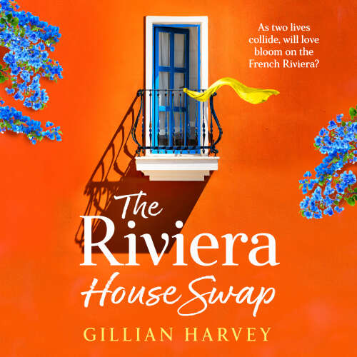 Cover von Gillian Harvey - Riviera House Swap - The BRAND NEW uplifting, sun-drenched getaway romance from BESTSELLING AUTHOR Gillian Harvey for 2024