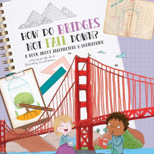Cover von Jennifer Shand - How Do Bridges Not Fall Down? - A Book About Architecture & Engineering