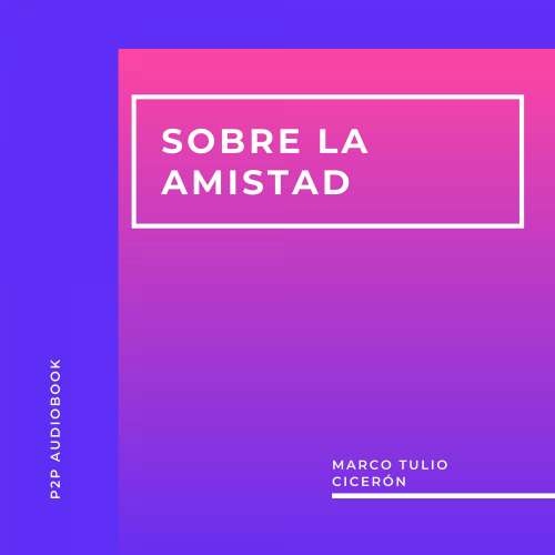 Cover von Marco Tulio Cicerón - Sobre la Amistad