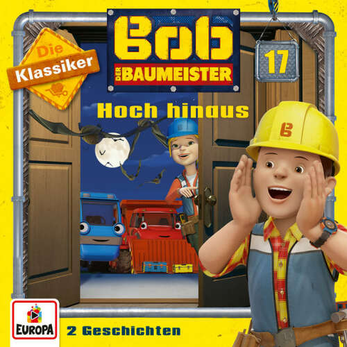 Cover von Bob der Baumeister - 17/Hoch hinaus (Die Klassiker)