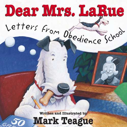 Cover von Mark Teague - Dear Mrs. LaRue - Letters from Obedience School