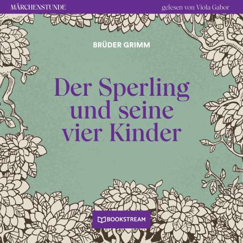 Cover von Brüder Grimm - Märchenstunde - Folge 81 - Der Sperling und seine vier Kinder