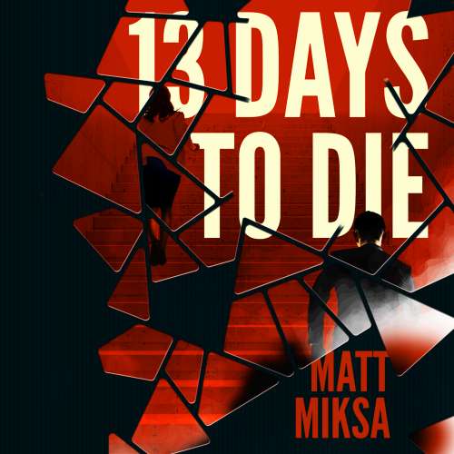 Cover von Matt Miksa - 13 Days to Die
