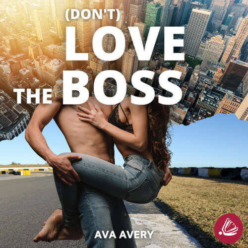 Cover von Ava Avery - (Don't) love the boss