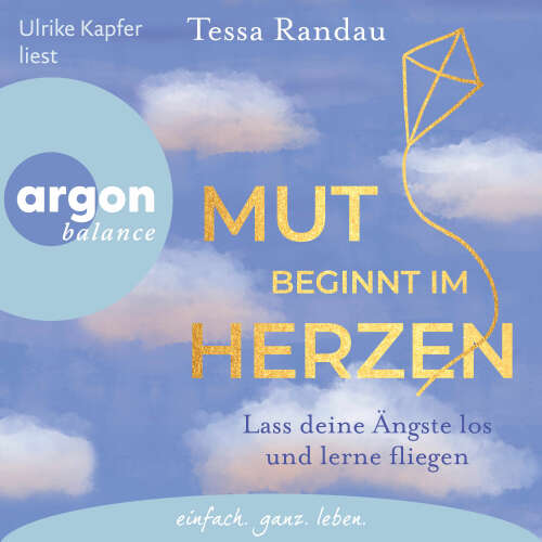 Cover - Tessa Randau - Mut beginnt im Herzen - Lass deine Ängste los und lerne fliegen