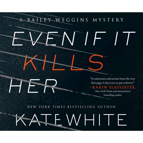 Cover von Kate White - A Bailey Weggins Mystery 7 - Even If It Kills Her