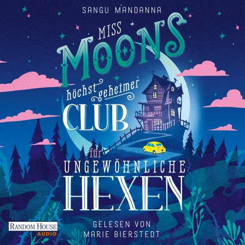 Cover von Sangu Mandanna - Miss Moons höchst geheimer Club für ungewöhnliche Hexen