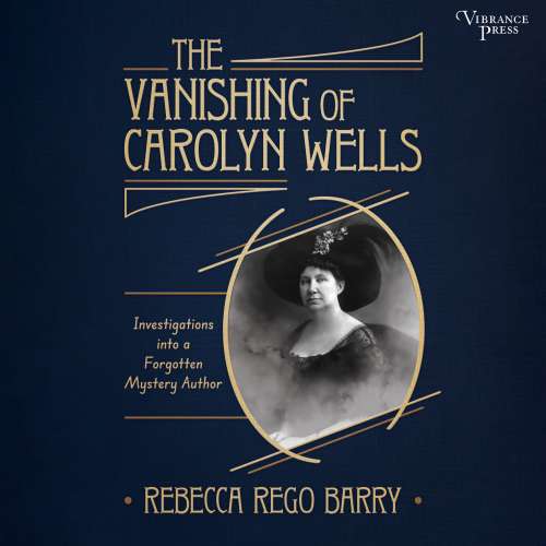 Cover von Rebecca Rego Barry - The Vanishing of Carolyn Wells - Investigations into a Forgotten Mystery Author