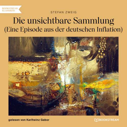 Cover von Stefan Zweig - Die unsichtbare Sammlung - Eine Episode aus der deutschen Inflation