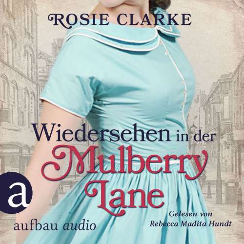 Cover von Rosie Clarke - Die große Mulberry Lane Saga - Band 6 - Wiedersehen in der Mulberry Lane