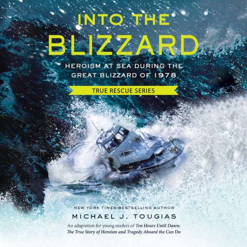 Cover von Michael J. Tougias - Into the Blizzard - Heroism at Sea During the Great Blizzard of 1978