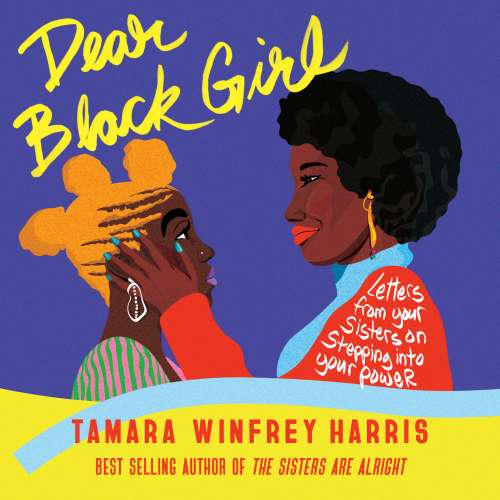 Cover von Tamara Winfrey Harris - Dear Black Girl - Letters From Your Sisters on Stepping Into Your Power