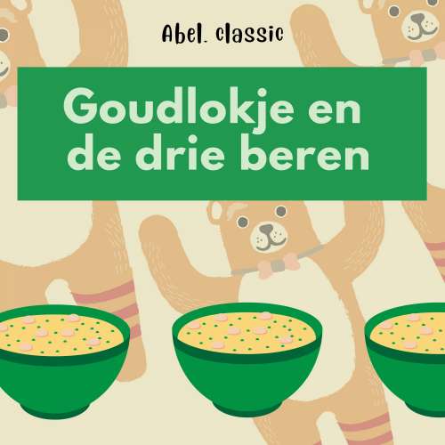 Cover von Abel Classics - Goudlokje en de drie beren