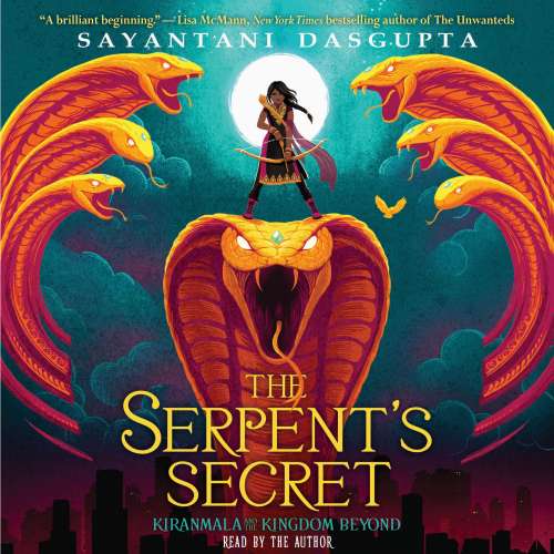 Cover von Sayantani DasGupta - Kiranmala and the Kingdom Beyond - Book 1 - The Serpent's Secret