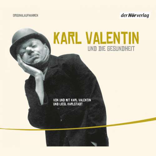 Cover von Karl Valentin - Valentin-Höredition - Folge 2 - Karl Valentin und die Gesundheit