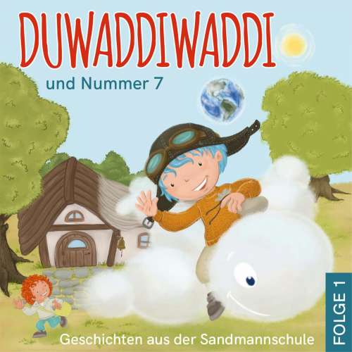 Cover von Hagen van de Butte - Duwaddiwaddi - Geschichten aus der Sandmannschule - Folge 1 - Duwaddiwaddi und Nummer 7