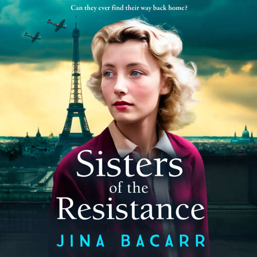 Cover von Jina Bacarr - Sisters of the Resistance - The Wartime Paris Sisters, Book 2