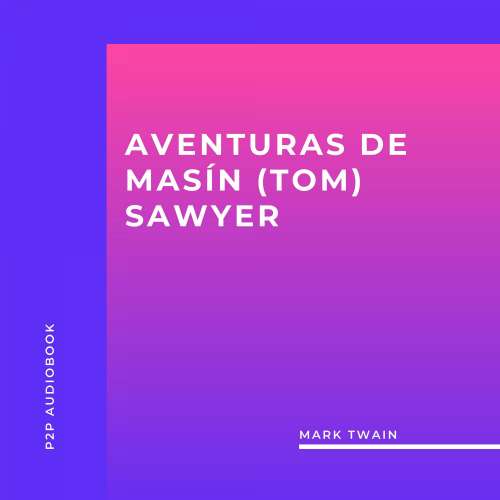 Cover von Mark Twain - Aventuras de Masín (Tom) Sawyer