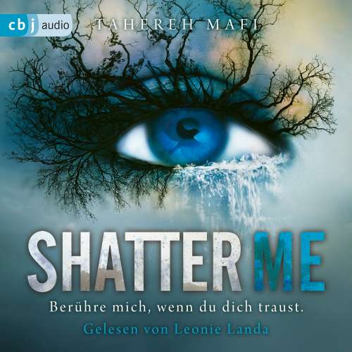 Cover von Tahereh Mafi - Die "Shatter Me"-Reihe - Band 1 - Shatter Me