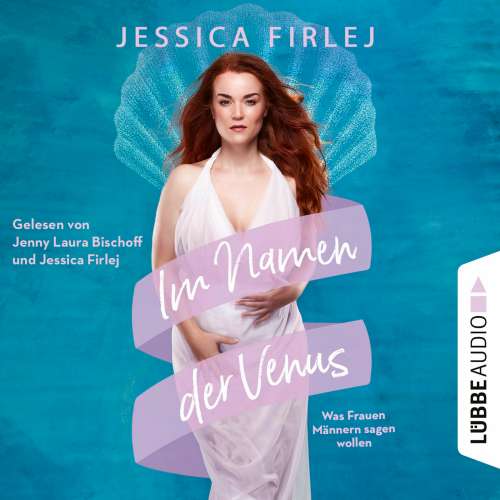 Cover von Jessica Firlej - Im Namen der Venus - Was Frauen Männern sagen wollen