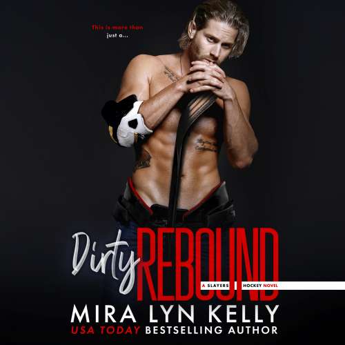Cover von Mira Lyn Kelly - Slayers Hockey - Book 3 - Dirty Rebound