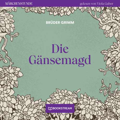 Cover von Brüder Grimm - Märchenstunde - Folge 121 - Die Gänsemagd