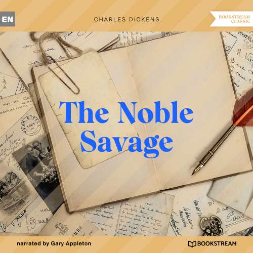 Cover von Charles Dickens - The Noble Savage