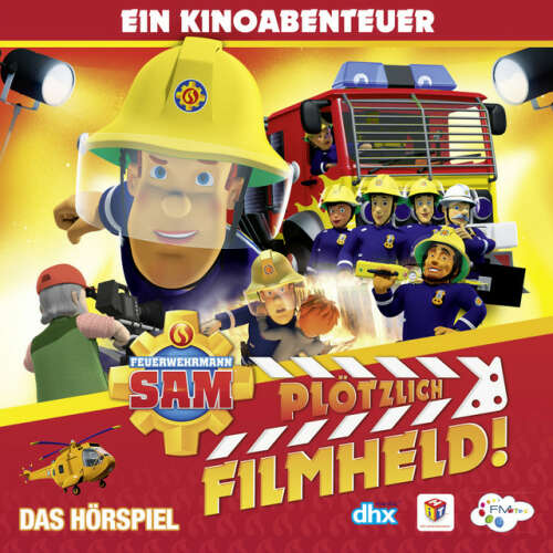 Cover von Feuerwehrmann Sam - Plötzlich Filmheld! (Das Original-Hörspiel zum Film)