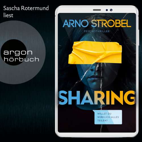 Cover von Arno Strobel - Sharing - Willst du wirklich alles teilen?
