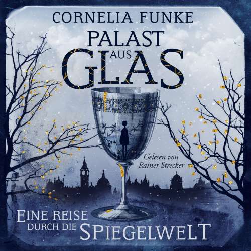 Cover von Cornelia Funke - Palast aus Glas - Eine Reise durch die Spiegelwelt