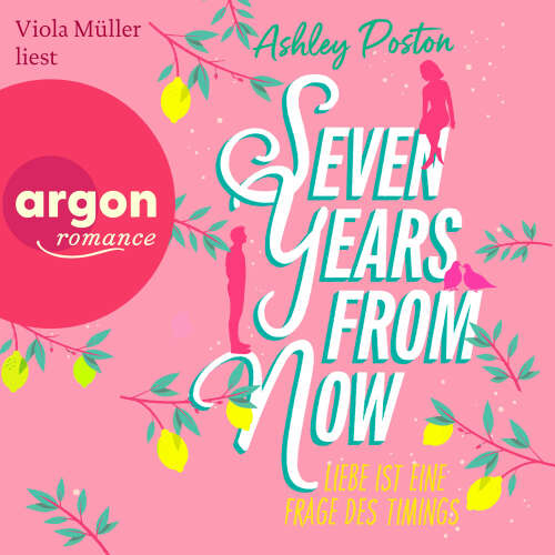 Cover - Ashley Poston - Seven Years From Now - Liebe ist eine Frage des Timings