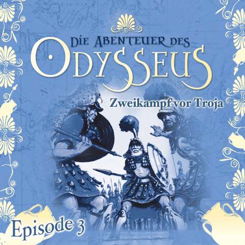 Cover von Die Abenteuer des Odysseus -  Folge 3 - Zweikampf vor Troja