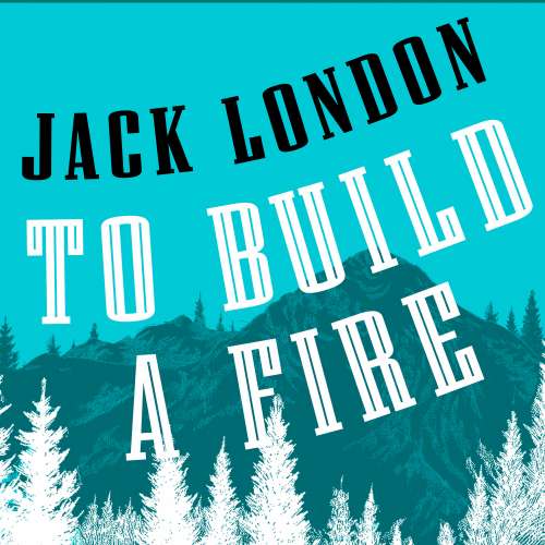 Cover von To Build a Fire - To Build a Fire