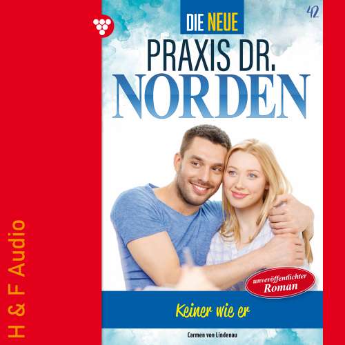 Cover von Carmen von Lindenau - Die neue Praxis Dr. Norden - Band 42 - Keiner wie er