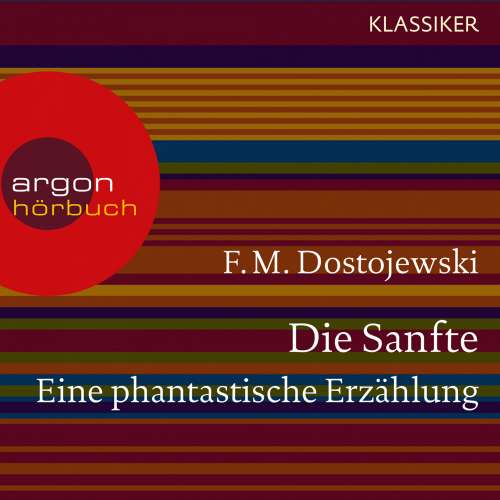 Cover von F. M. Dostojewski - Die Sanfte. Eine phantastische Erzählung